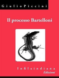 Giulio Piccini (Jarro) - Il processo Bartelloni (2013)