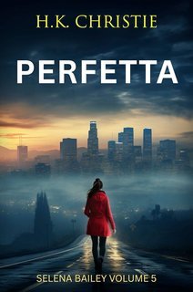 H.K. Christie - Selena Bailey Vol. 5. Perfetta (2025)