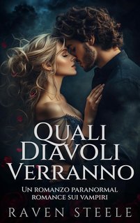 Raven Steele - La Serie del Diavolo Vol. 5. Quali Diavoli Verranno (2025)