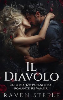 Raven Steele - La Serie del Diavolo Vol. 4. Il Diavolo (2025)