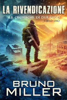 Bruno Miller - Le Cronache di Durango Vol. 1. La Rivendicazione (2025)