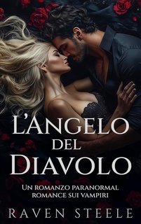 Raven Steele - La serie del Diavolo Vol. 2. L'Angelo del Diavolo (2025)