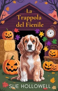 Sue Hollowell  - Festa Fatale d'Autunno Vol. 3. La Trappola del Fienile (2025)
