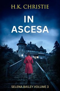 H.K. Christie - Selena Bailey Vol. 3. In ascesa (2025)