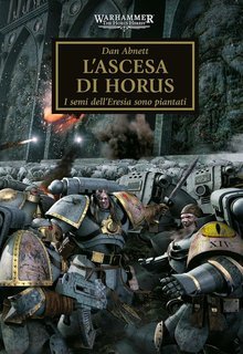 Dan Abnett - Warhammer The Horus Heresy Vol. 1. L'ascesa Di Horus (2025)