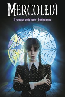 Tehlor Kay Mejia - Mercoledi. Il romanzo della serie. Stagione uno (2025)