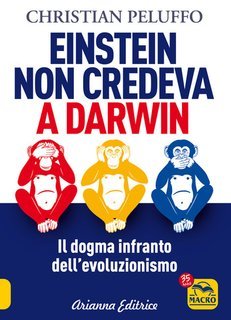 Christian Peluffo - Einstein non credeva a Darwin. Il dogma infranto dell'evoluzionismo (2025)