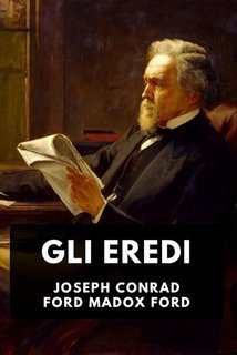 Joseph Conrad, Ford Madox Ford - Gli eredi (2025)