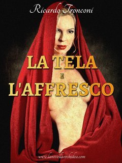 Ricardo Tronconi - La tela e l'affresco (2025)