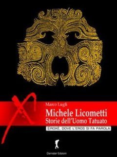 Marco Lugli, Michele Licometti - Storie dell'uomo Tatuato (2013)