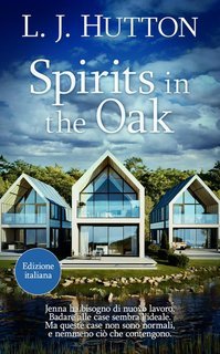 L.J. Hutton - Spirits in the Oak (2025)