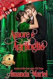 Amanda Mariel - Scandal meets love Vol. 07. Amore e Agrifoglio (2022)