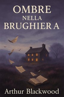 Arthur Blackwood - Ombre nella brughiera (2025)