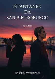 Roberta Verderame - Istantanee da San Pietroburgo (2025)