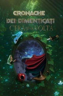 Lucrezia Lombardi - Cronache dei dimenticati Vol. 3. C'era una volta (2025)