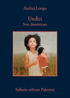 Andrej Longo - Undici: Non dimenticare (2025)