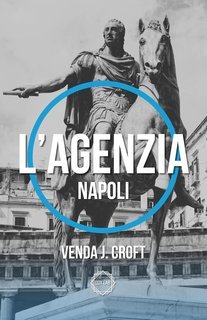 Daniela Barisone - L'Agenzia. Napoli (Soglie Instabili Vol. 4)  (2024)