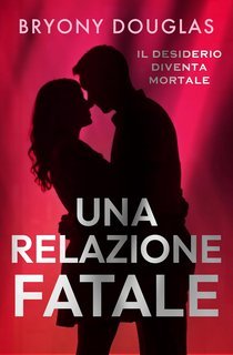 Bryony Douglas - Una relazione fatale (2025)