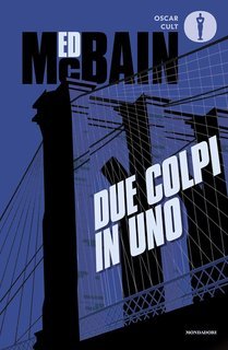 Ed McBain - Due colpi in uno (2025)