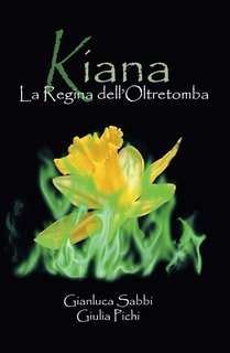 Gianluca Sabbi, Giulia Pichi - Kiana Vol. 3. La Regina dell'Oltretomba (2025)