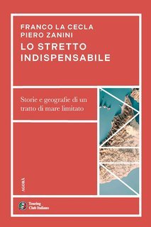 Franco La Cecla, Piero Zanini - Lo stretto indispensabile (2025)