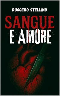 Ruggero Stellino - Sangue e amore (2025)