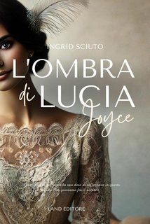 Ingrid Sciuto - L'ombra di Lucia Joyce (2025)