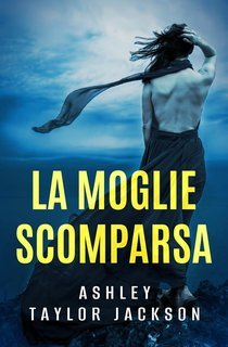 Ashley Taylor Jackson - La moglie scomparsa (2025)