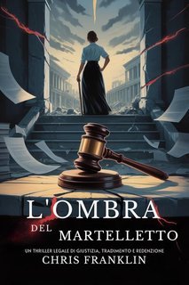 Chris Franklin - L'ombra Del Martelletto (2025)