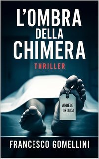 Francesco Gomellini - L'ombra della chimera (2025)