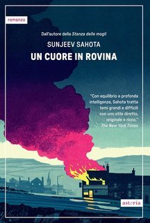 Sunjeev Sahota - Un cuore in rovina (2025)
