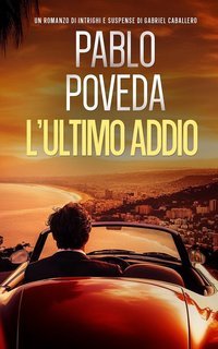 Pablo Poveda - Gabriel Caballero Vol. 11. L’Ultimo Addio (2025)