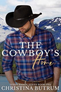 Christina Butrum - Dixon Ranch Vol. 1. The Cowboy's Home (2025)
