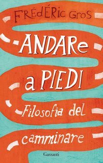 Frédéric Gros - Andare a piedi (2013)