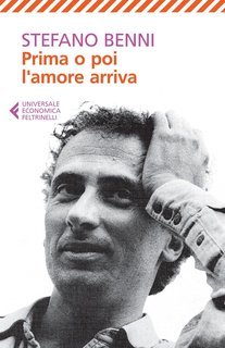 Stefano Benni - Prima o poi l'amore arriva. Poesie (2015)