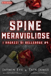 Tate James, Jaymin Eve  - I ragazzi di Bellerose Vol. 4. Spine meravigliose (2025)