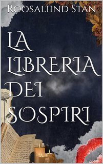 Roosaliind Stan - La libreria dei sospiri (2025)