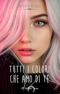 Valentina Bellucci - Tutti i colori che amo di te (2025)