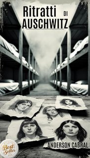 Anderson Cabral - Ritratti di Auschwitz (2025)
