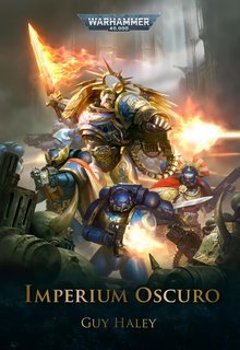 Guy Haley - Warhammer 40.000. Imperium Oscuro (2025)