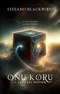 Stefano Blackwood - Onu Koru. Il Cubo del Destino (2025)