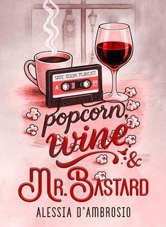 Alessia D'Ambrosio - Popcorn, Wine & Mr Bastard (2025)