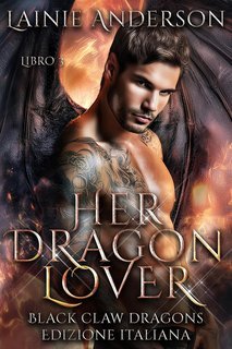 Lainie Anderson - Black Claw Dragons Vol. 3. Her Dragon Lover (2025)