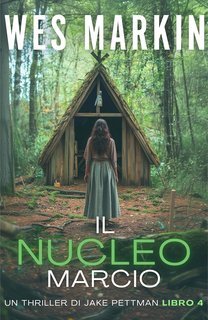 Wes Markin - Jake Pettman Vol. 4. Il Nucleo Marcio (2025)