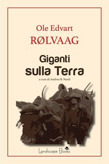 Ole Edvart Rolvaag - Giganti sulla terra (2019)