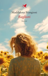 Maddalena Frangioni - Bagliori (2025)