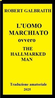 Robert Galbraith - L'uomo marchiato (2025) Traduzione amatoriale