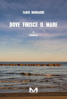 Fabio Mongardi - Dove finisce il mare (2025)