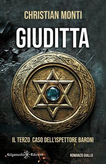 Christian Monti - Giuditta. Il terzo caso dell’ispettore Baroni (2025)