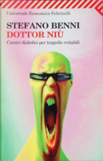 Stefano Benni - Dottor Niù. Corsivi diabolici per tragedie evitabili (2014)